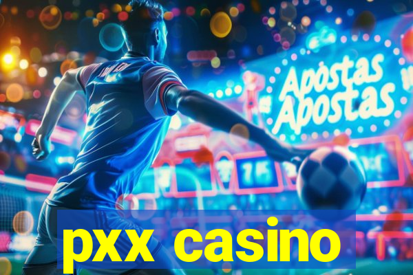 pxx casino